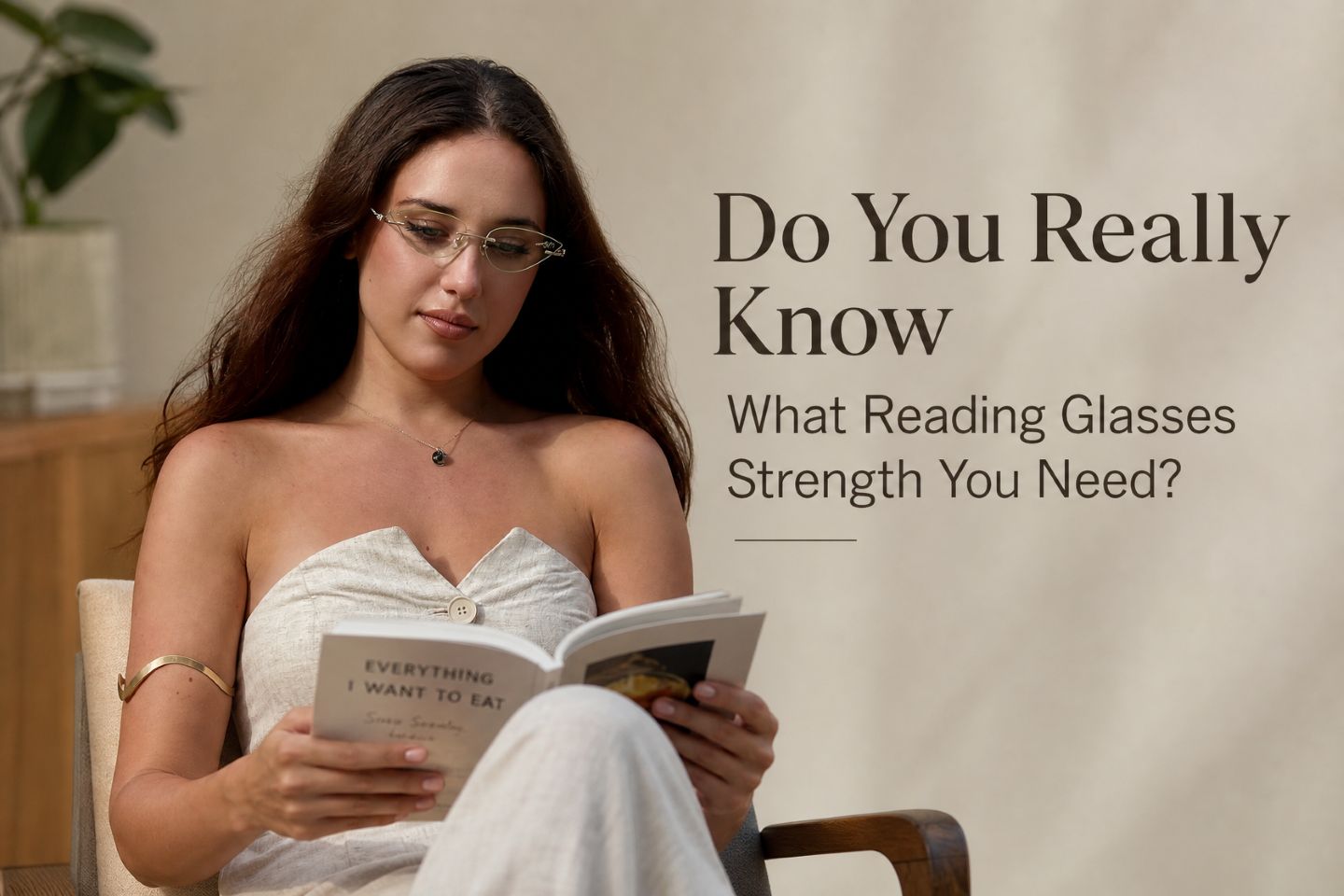 Do You Really Know What Reading Glasses Strength You Need?