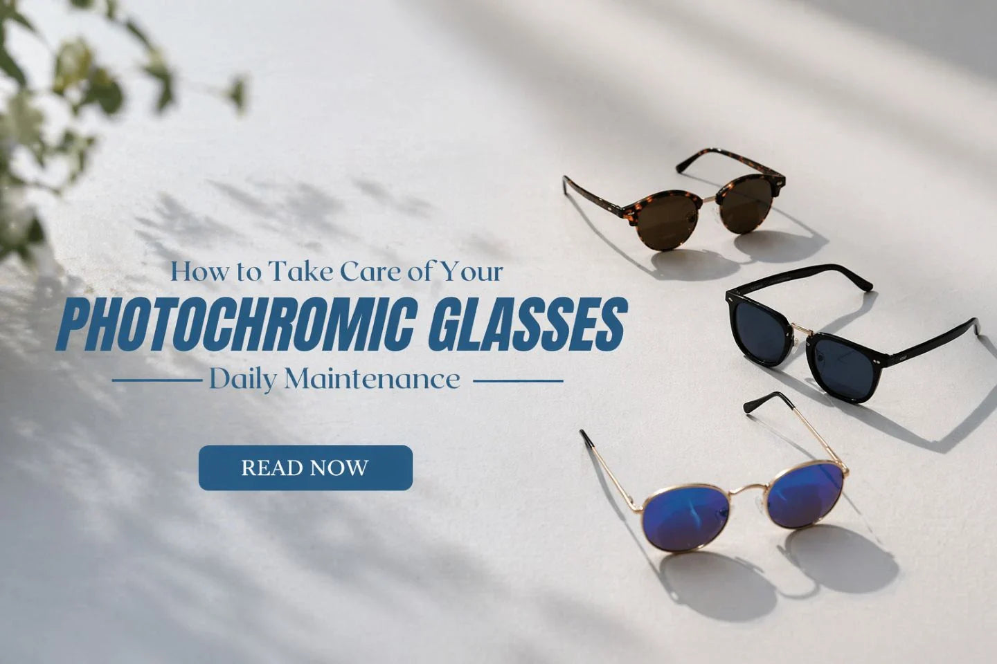 How to Take Care of Your Photochromic Glasses