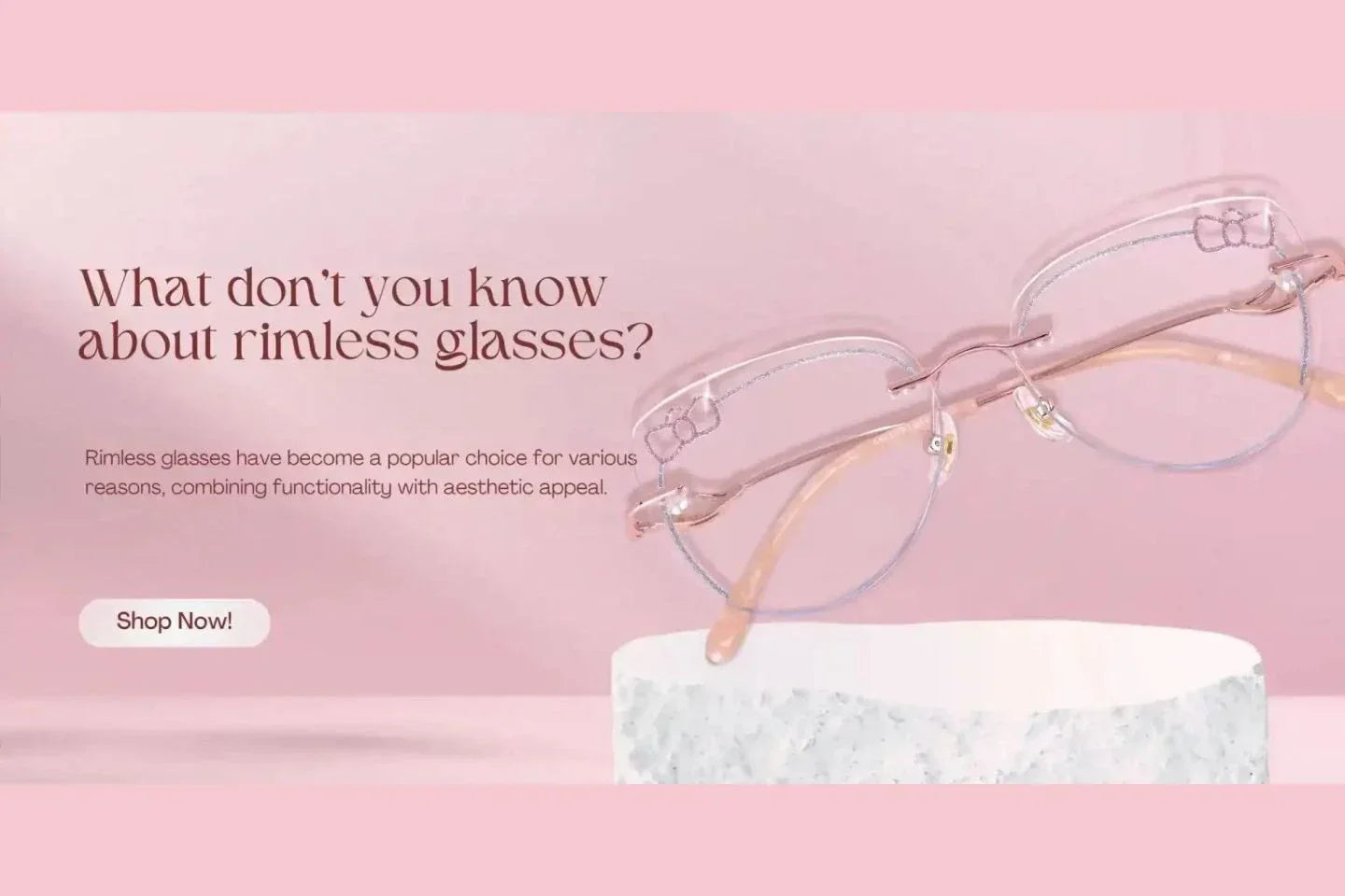 What Don’t You Know About Rimless Glasses?
